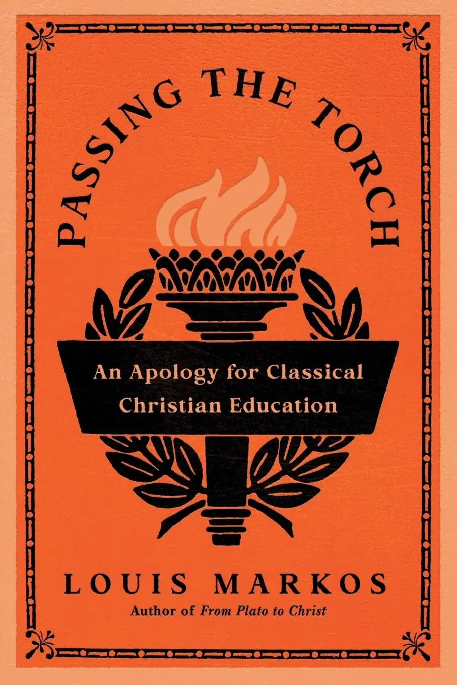 Cover: 9781514011300 | Passing the Torch | An Apology for Classical Christian Education