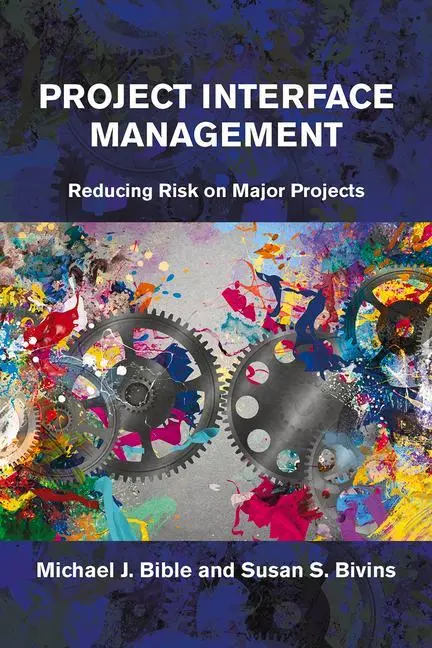 Cover: 9781604271300 | Project Interface Management: Reducing Risk on Major Projects | Buch