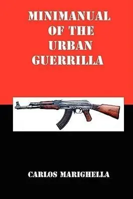Cover: 9781934941300 | Minimanual of the Urban Guerrilla | Carlos Marighella | Taschenbuch