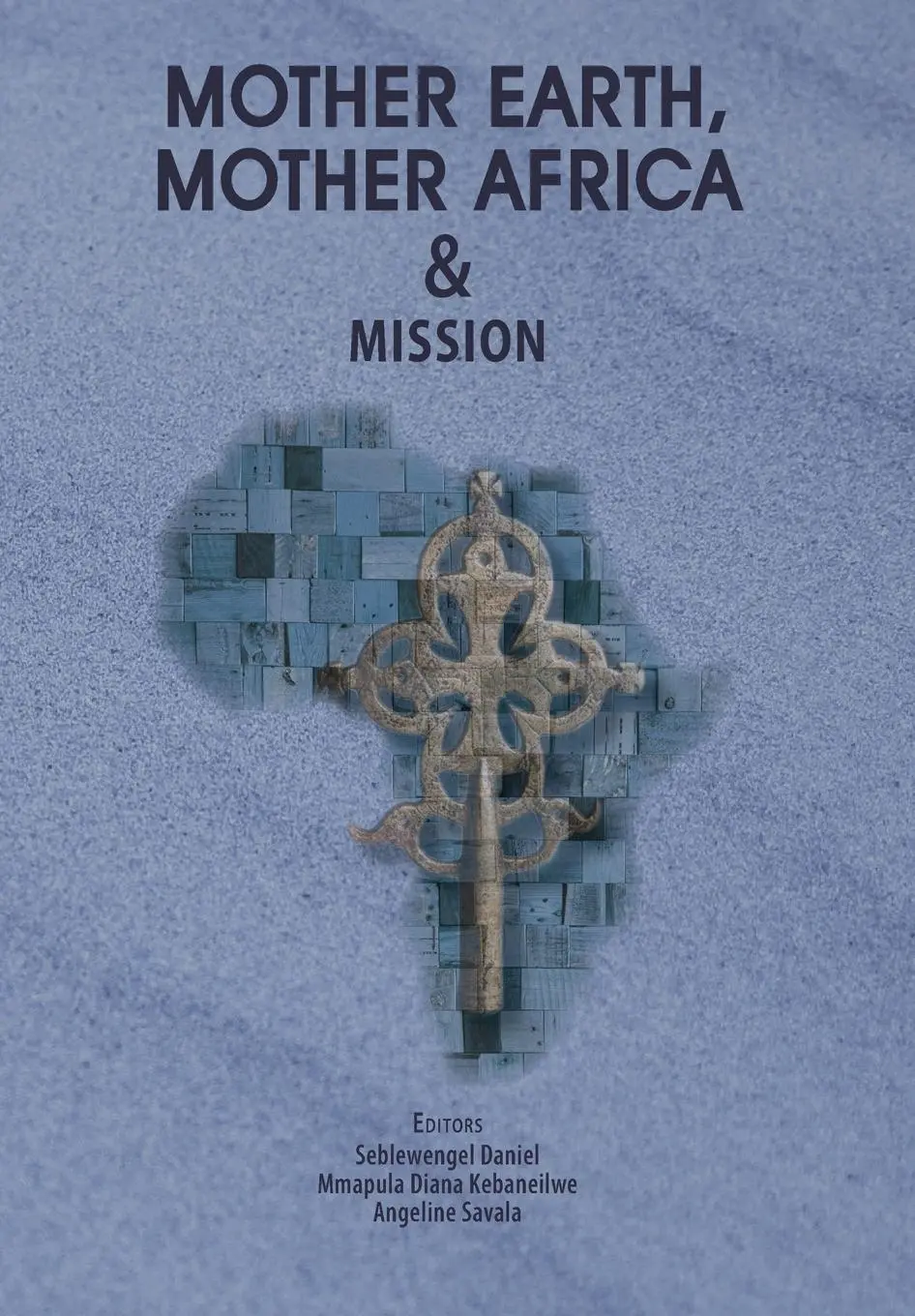Cover: 9781991201300 | Mother Earth, Mother Africa and Mission | Seblewengel Daniel (u. a.)