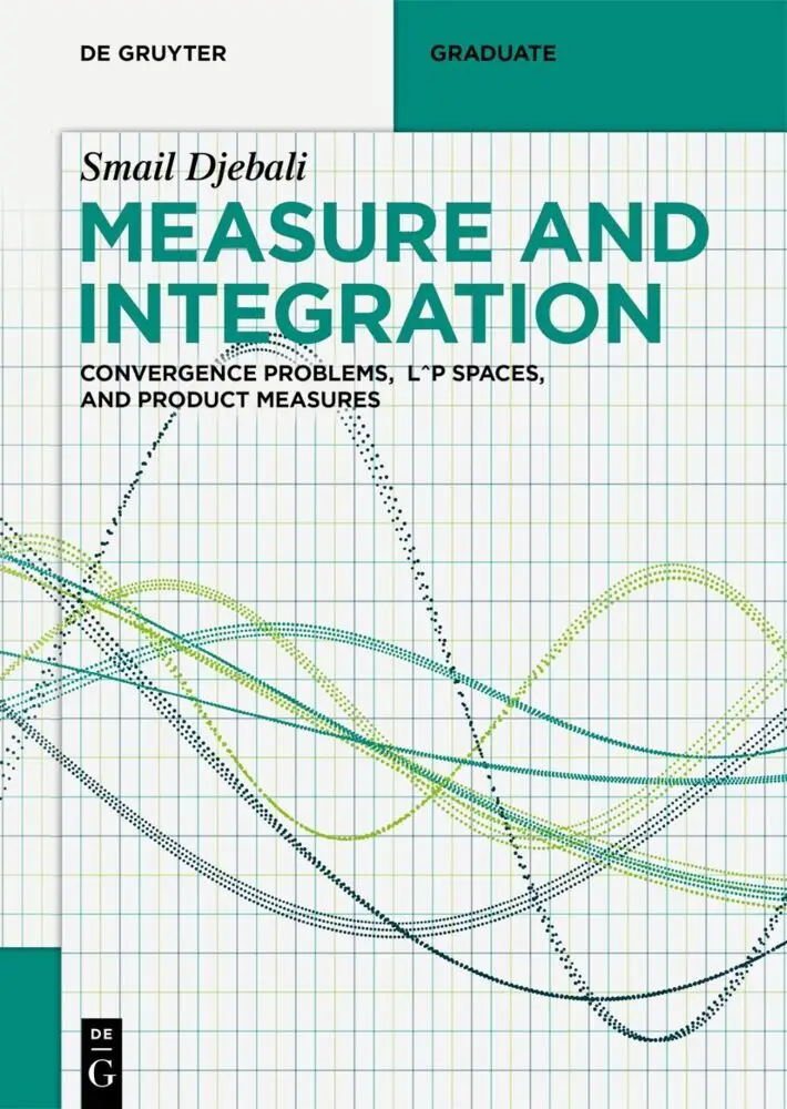 Cover: 9783112251300 | Measure and Integration | Smail Djebali | Taschenbuch | XII | Englisch