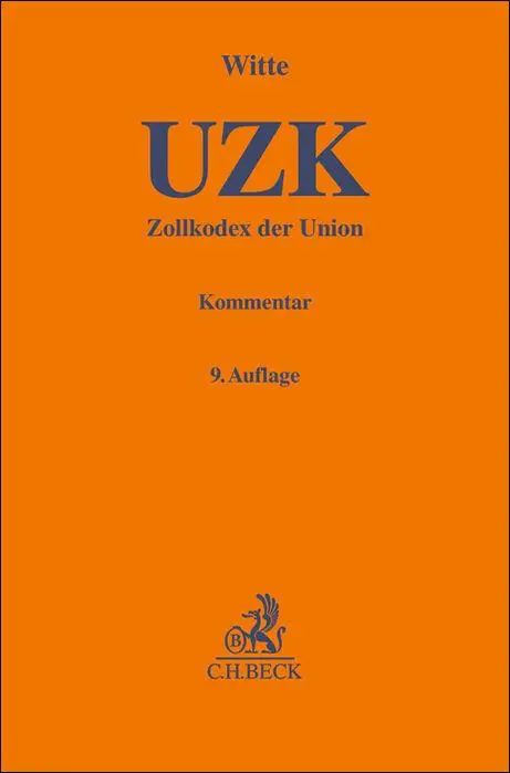 Cover: 9783406831300 | Zollkodex der Union (UZK) | Peter Witte | Buch | LXXII | Deutsch