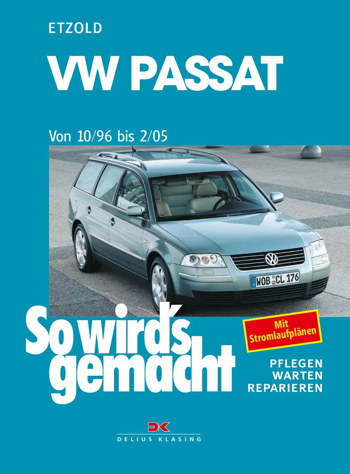 Cover: 9783667131300 | VW Passat 10/96 bis 2/05 | So wird's gemacht - Band 109 | Etzold