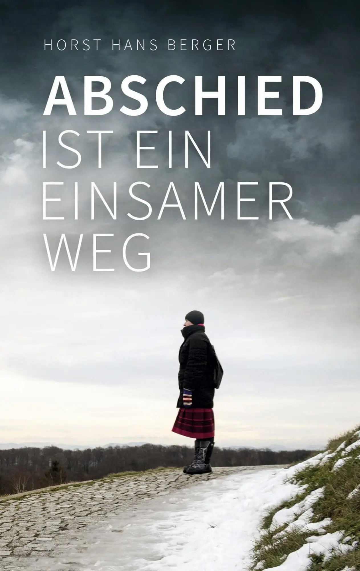 Cover: 9783740771300 | Abschied ist ein einsamer Weg | Horst Hans Berger | Taschenbuch | 2020