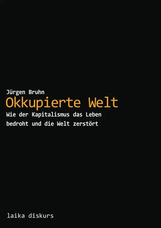 Cover: 9783942281300 | Okkupierte Welt | Jürgen Bruhn | Taschenbuch | Kartoniert / Broschiert