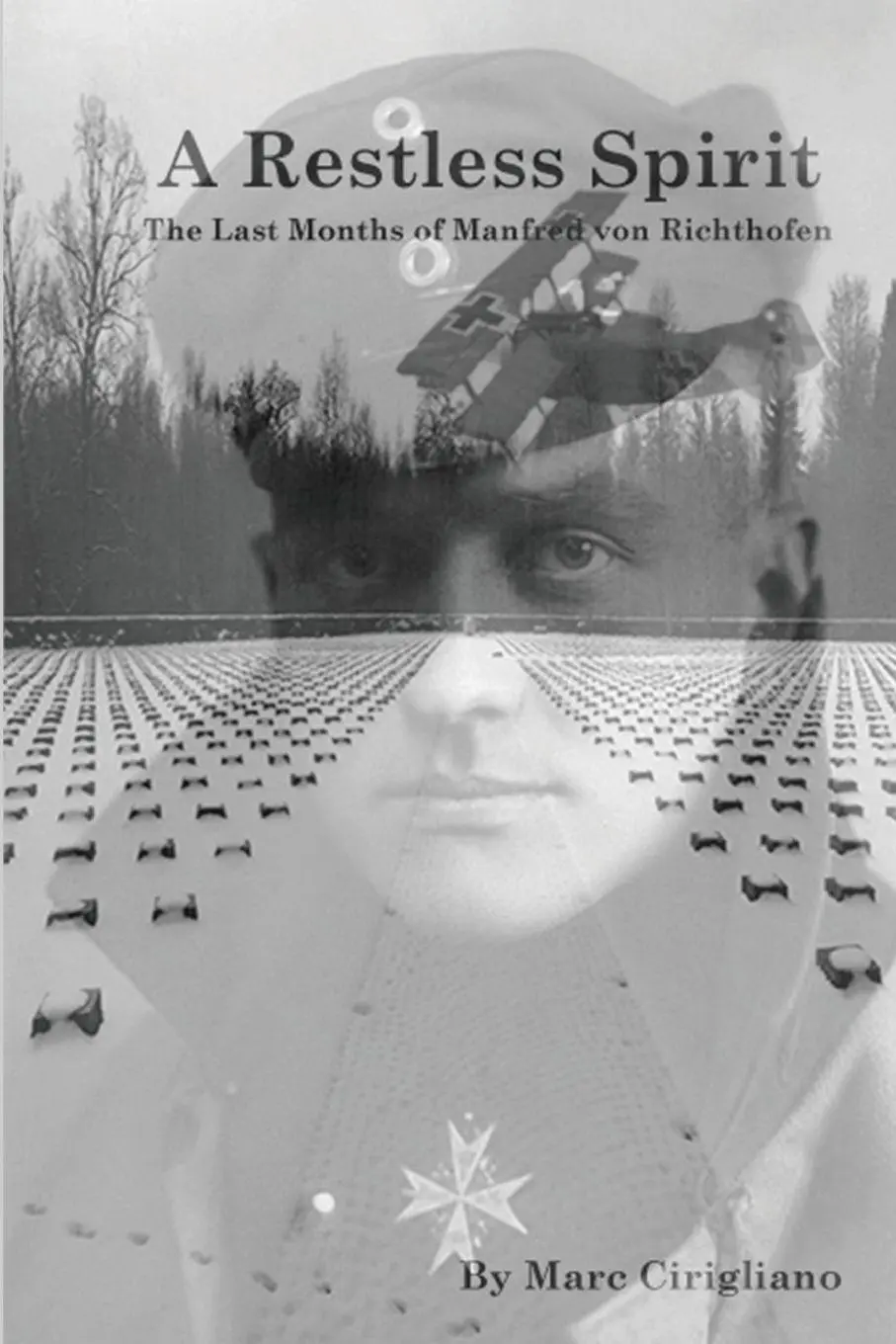 Cover: 9780996101400 | A Restless Spirit | The Last Months of Manfred von Richthofen | Buch