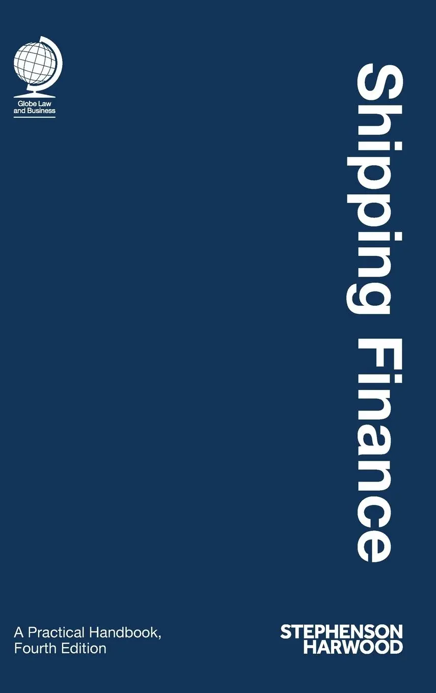 Cover: 9781787421400 | Shipping Finance | A Practical Handbook, Fourth Edition | Harwood