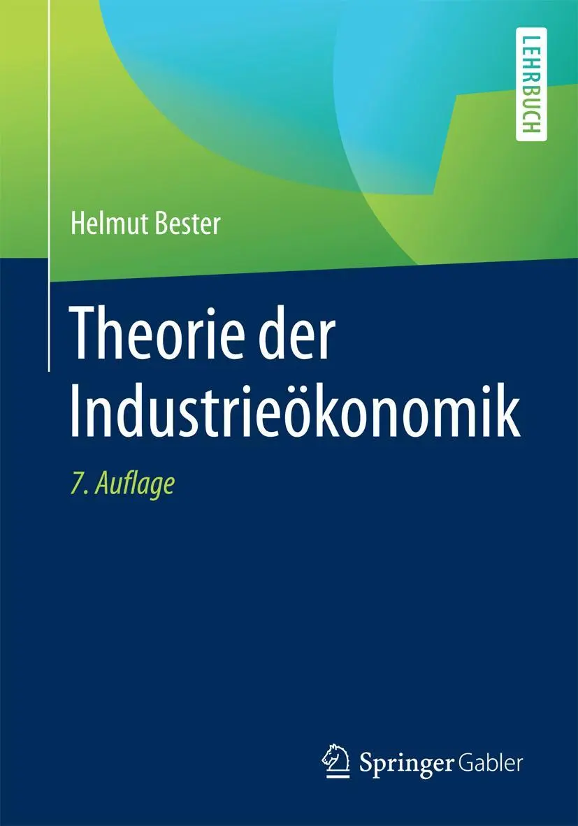 Cover: 9783662481400 | Theorie der Industrieökonomik | Helmut Bester | Taschenbuch | xi