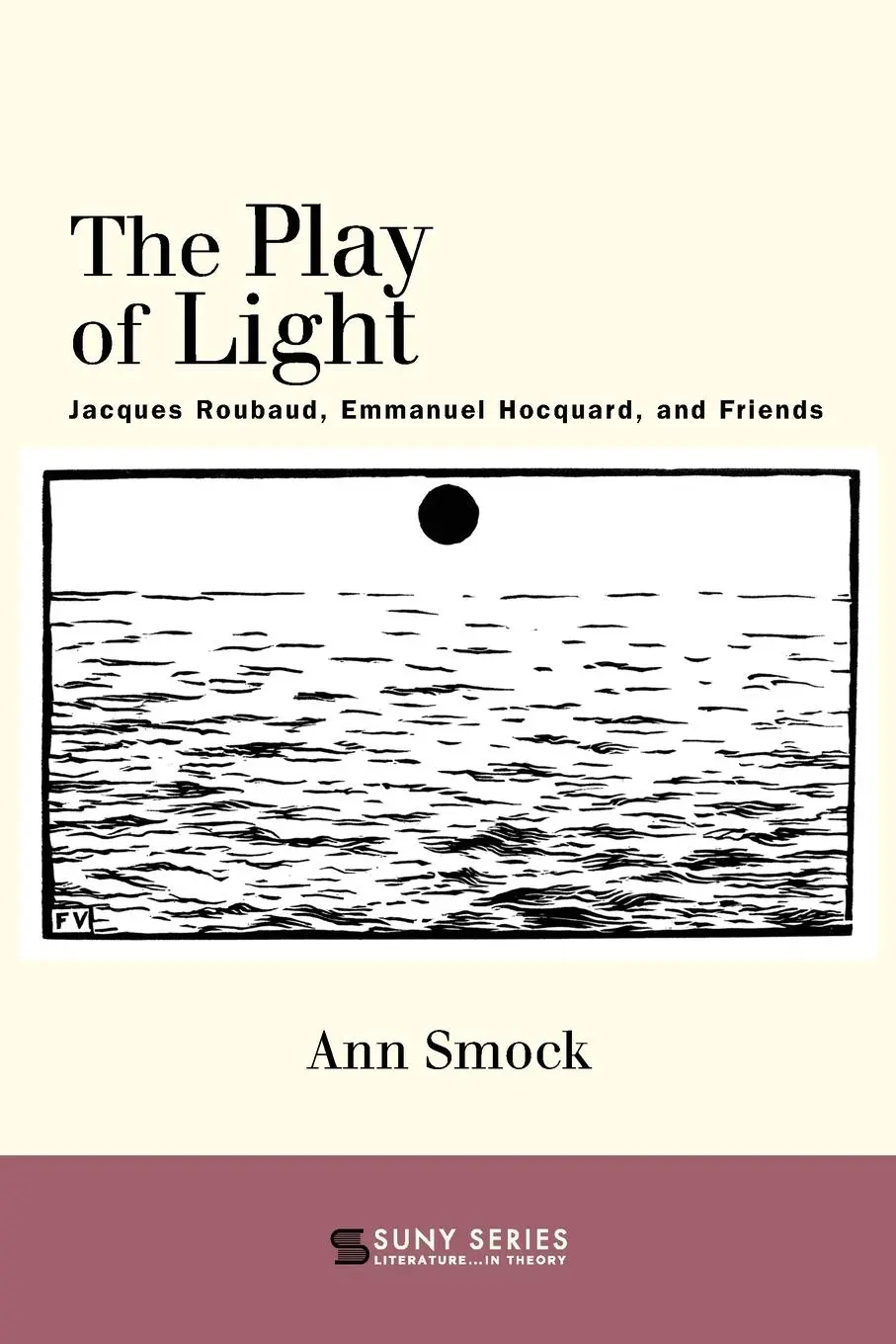 Cover: 9781438481500 | The Play of Light | Jacques Roubaud, Emmanuel Hocquard, and Friends