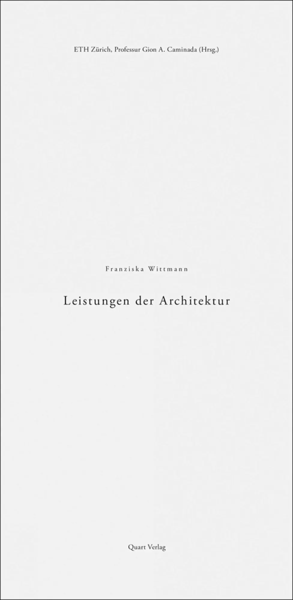 Cover: 9783037611500 | Leistungen der Architektur | Franziska Wittmann | Taschenbuch | ENGLBR