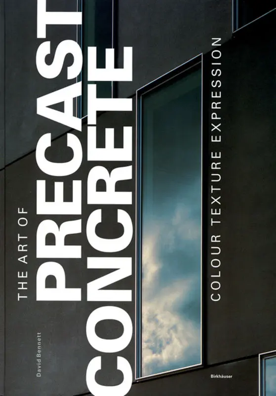 Cover: 9783764371500 | The Art of Precast Concrete | Tone, Texture, Form | David Bennett