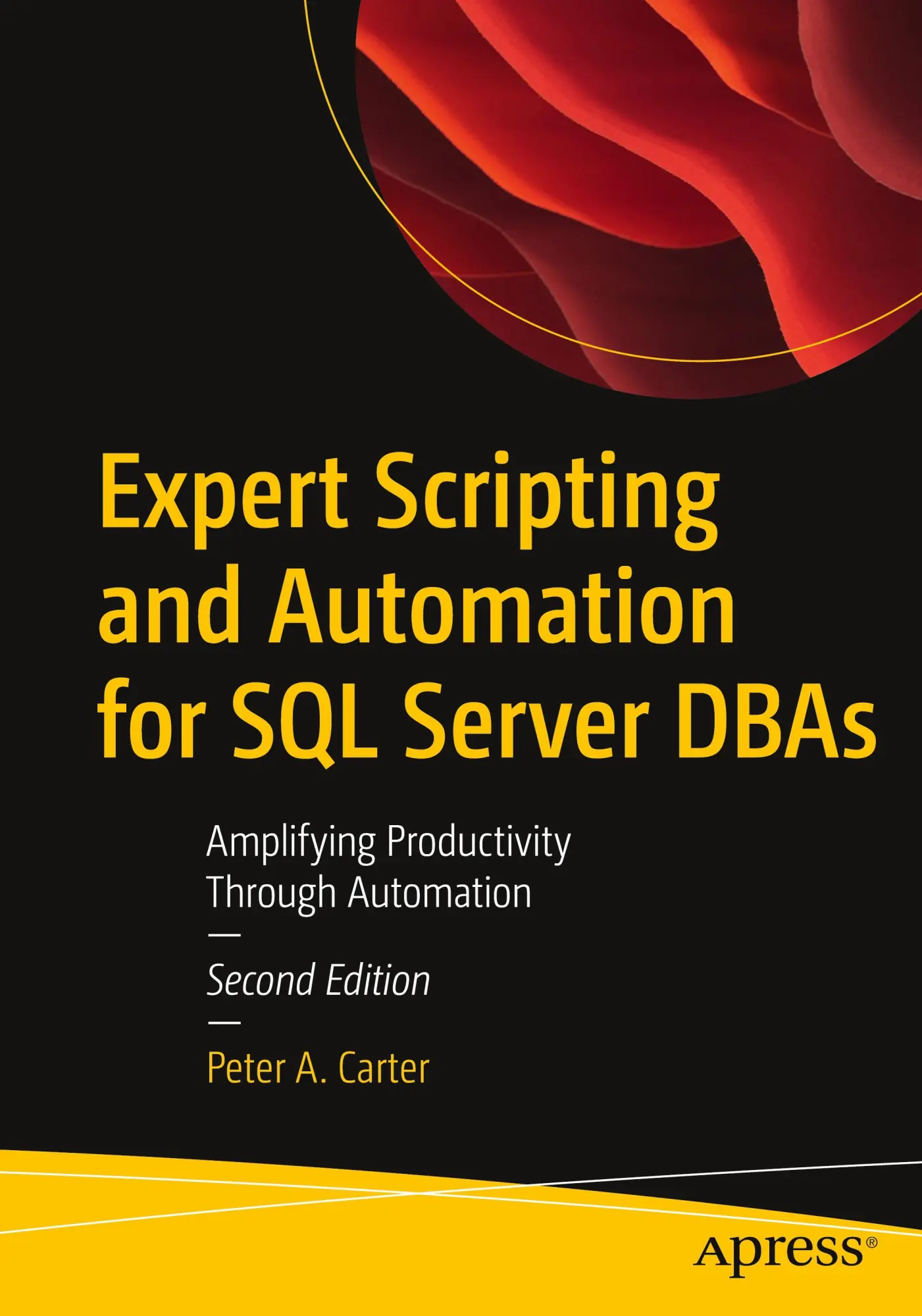 Cover: 9798868811500 | Expert Scripting and Automation for SQL Server DBAs | Peter A. Carter