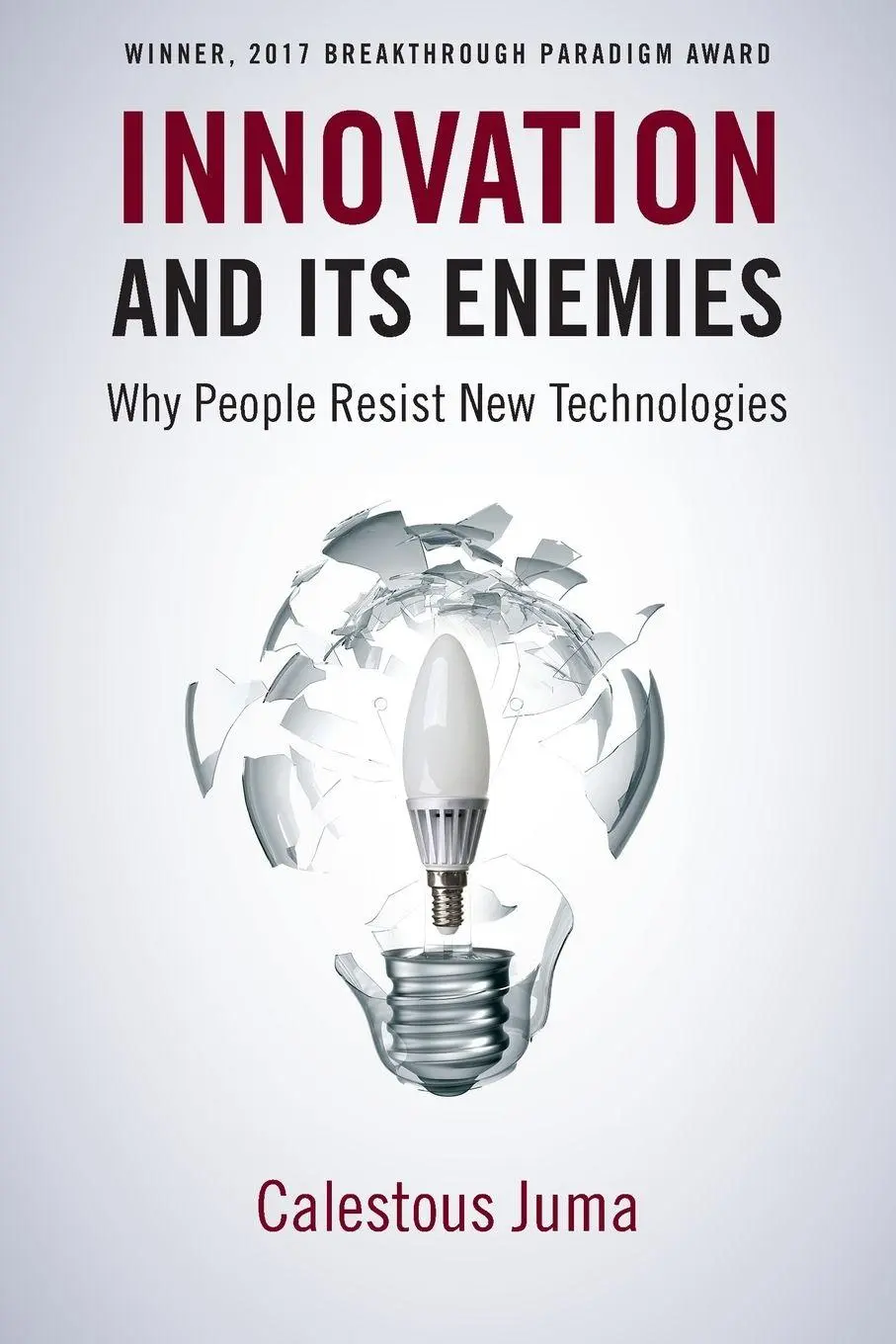 Cover: 9780190051600 | Innovation and Its Enemies | Why People Resist New Technologies | Juma