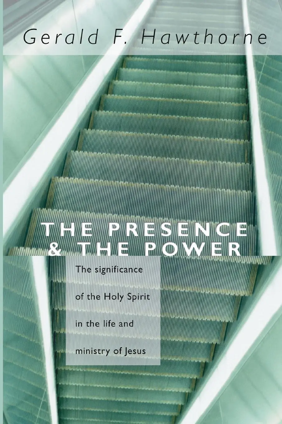 Cover: 9781592441600 | The Presence and The Power | Gerald F. Hawthorne | Taschenbuch | 2003