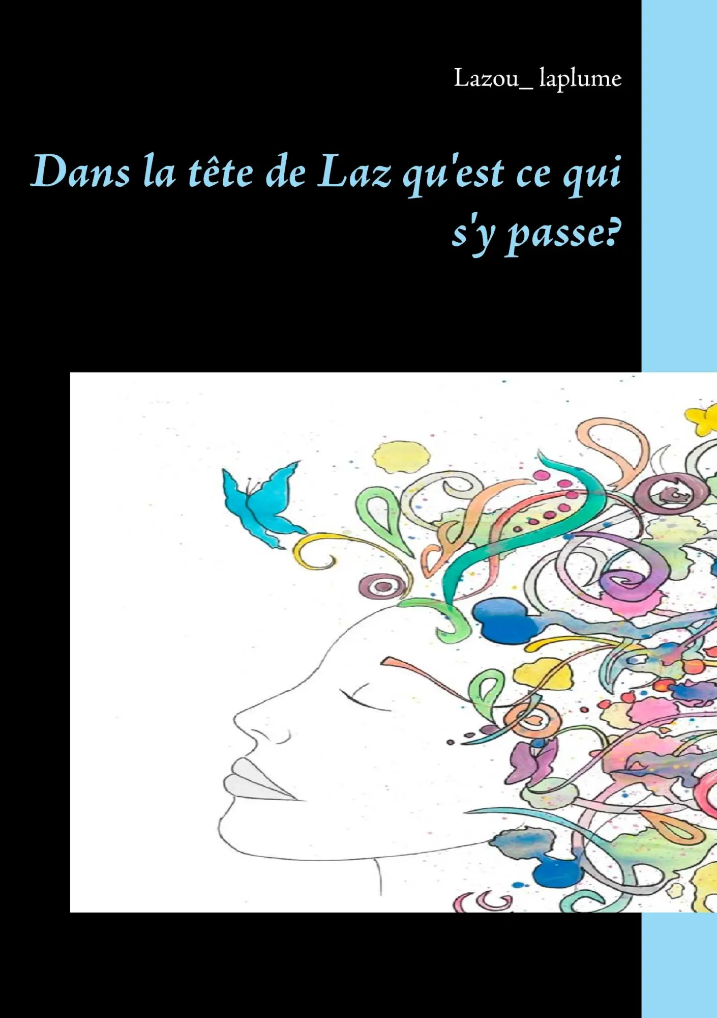 Cover: 9782322131600 | Dans la tête de Laz qu'est ce qui s'y passe? | Lazou_ Laplume | Buch