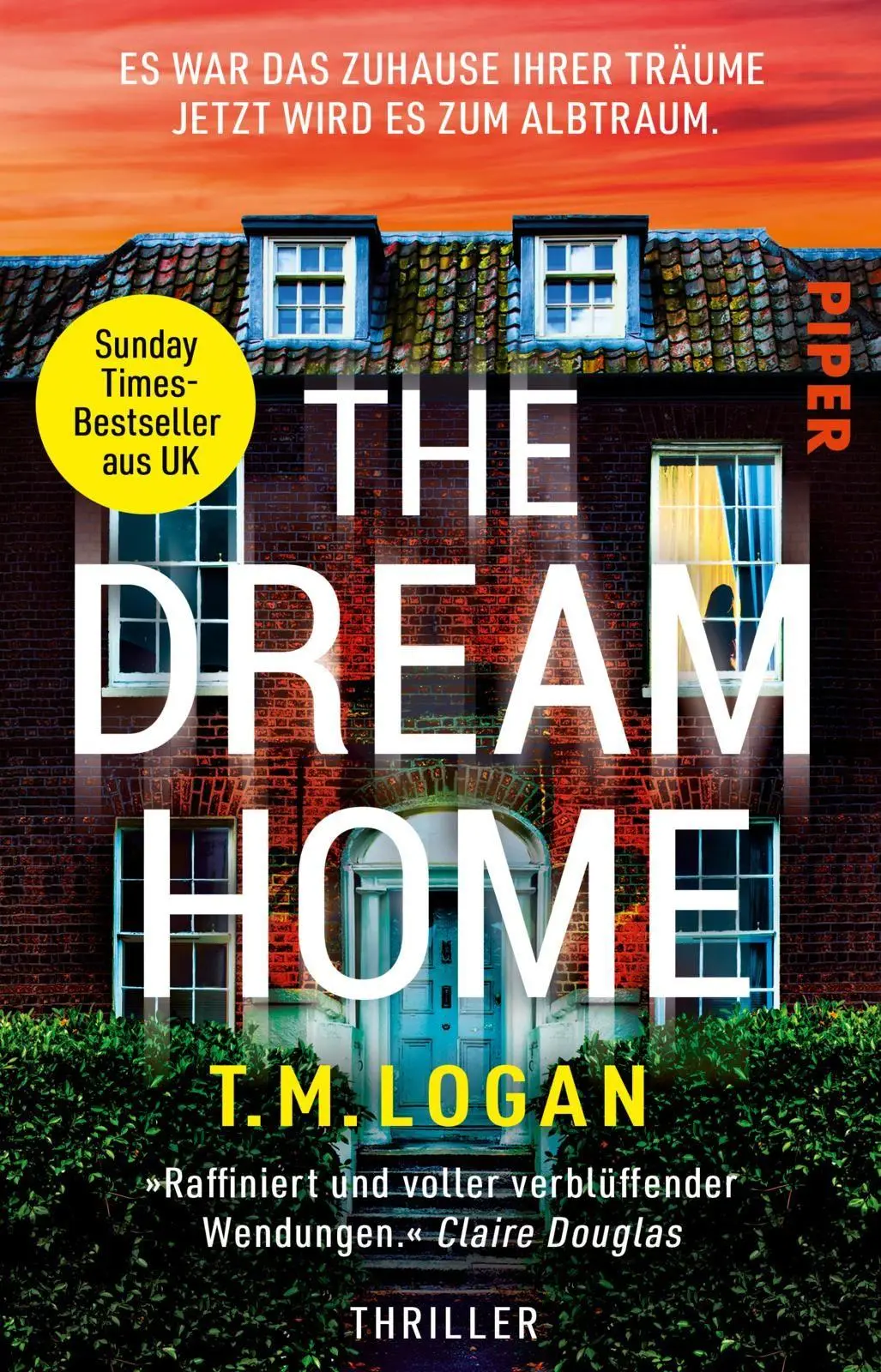 Cover: 9783492321600 | The Dream Home - Es war das Zuhause ihrer Träume. Jetzt wird es zum...
