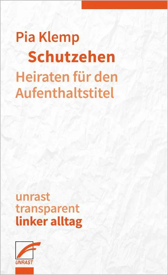 Cover: 9783897711600 | Schutzehen | Heiraten für den Aufenthaltstitel | Pia Klemp | Buch