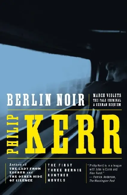 Cover: 9780140231700 | Berlin Noir | The First Three Bernie Gunther Novels | Philip Kerr