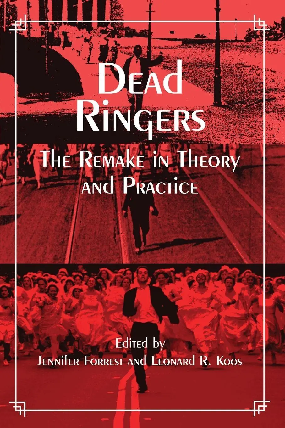 Cover: 9780791451700 | Dead Ringers | The Remake in Theory and Practice | Forrest (u. a.)