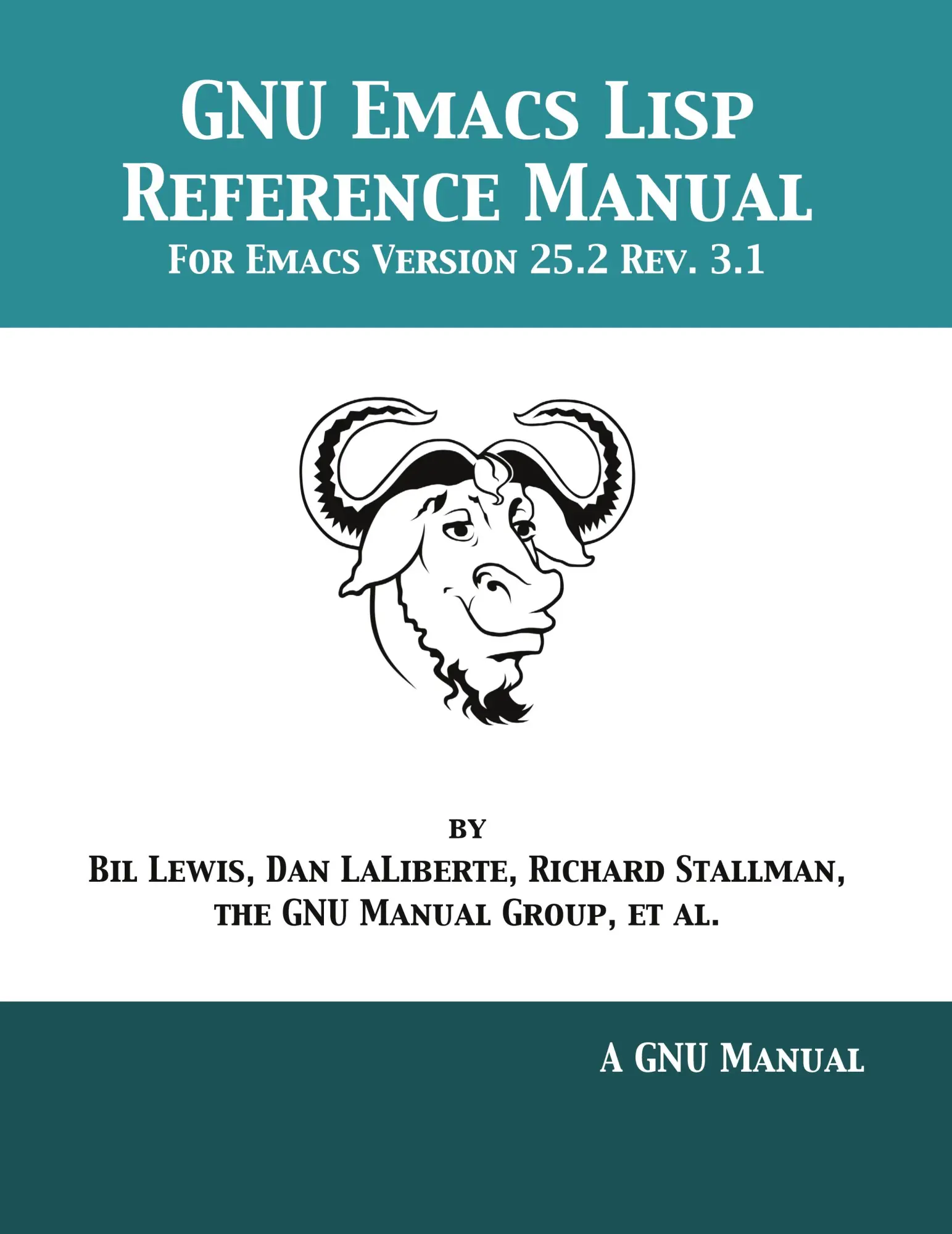 Cover: 9781680921700 | GNU Emacs Lisp Reference Manual | For Emacs Version 25.2 Rev. 3.1