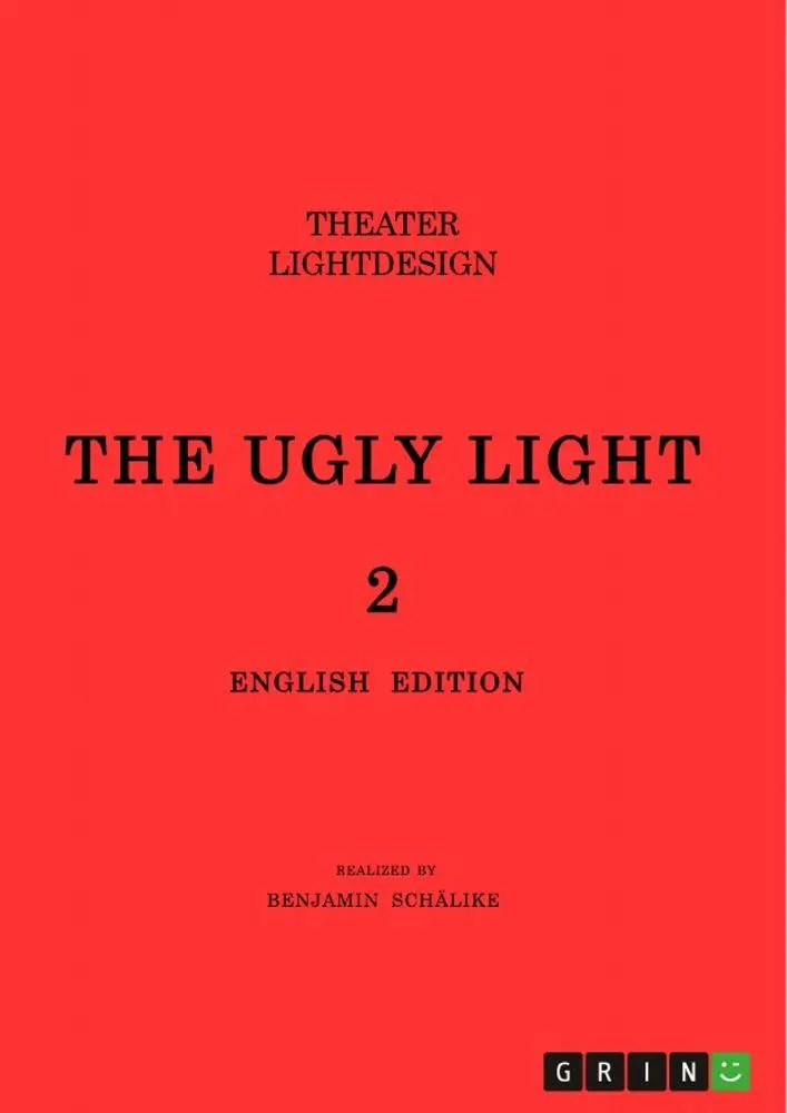 Cover: 9783346881700 | THE UGLY LIGHT 2. Theater Lightdesign | English Edition | Schälike
