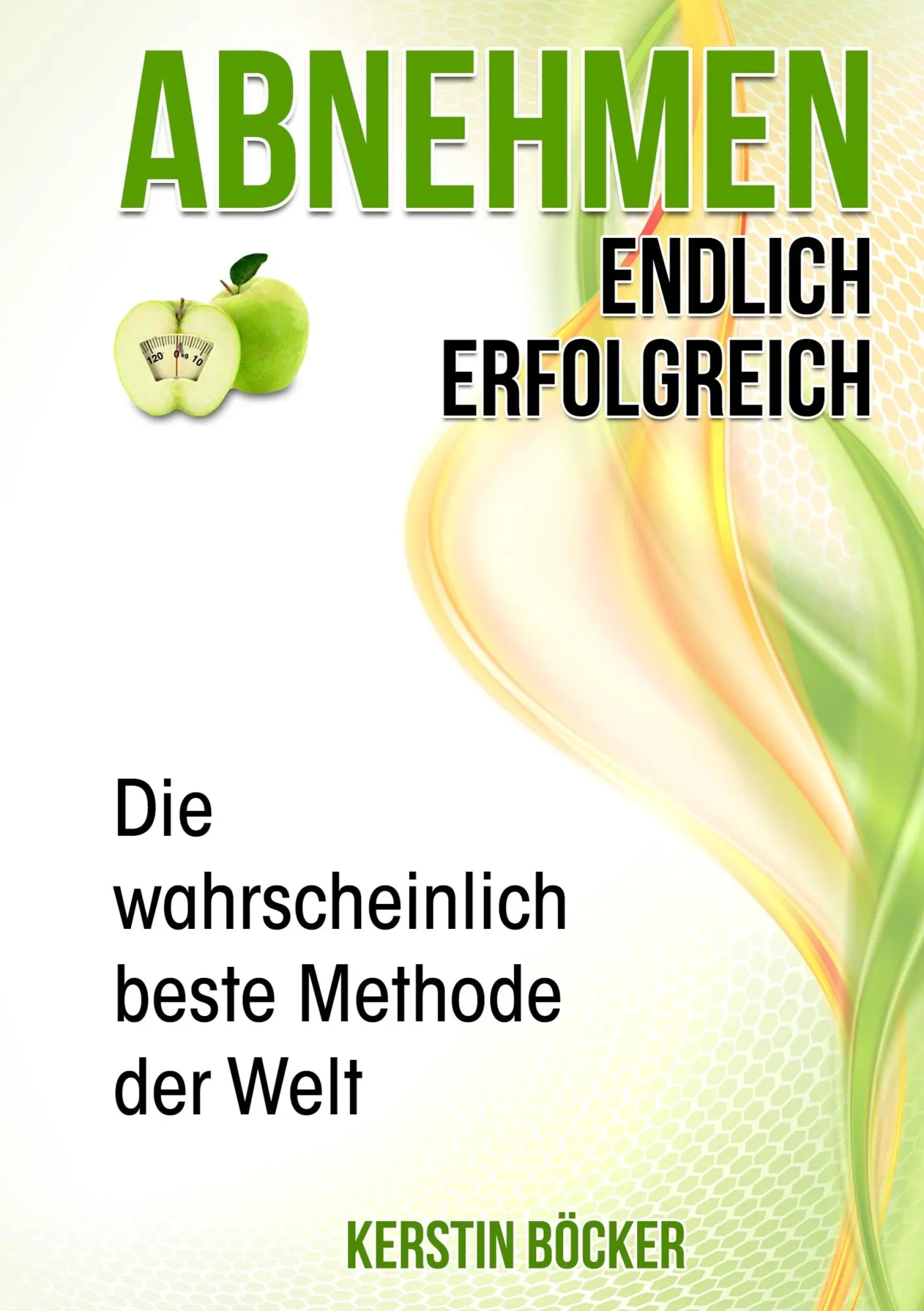 Cover: 9783732361700 | Abnehmen - Endlich erfolgreich. | Kerstin Böcker | Taschenbuch | 80 S.