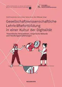 Gesellschaftswissenschaftliche Lehrkräftefortbildung in einer Kultur der Digitalität