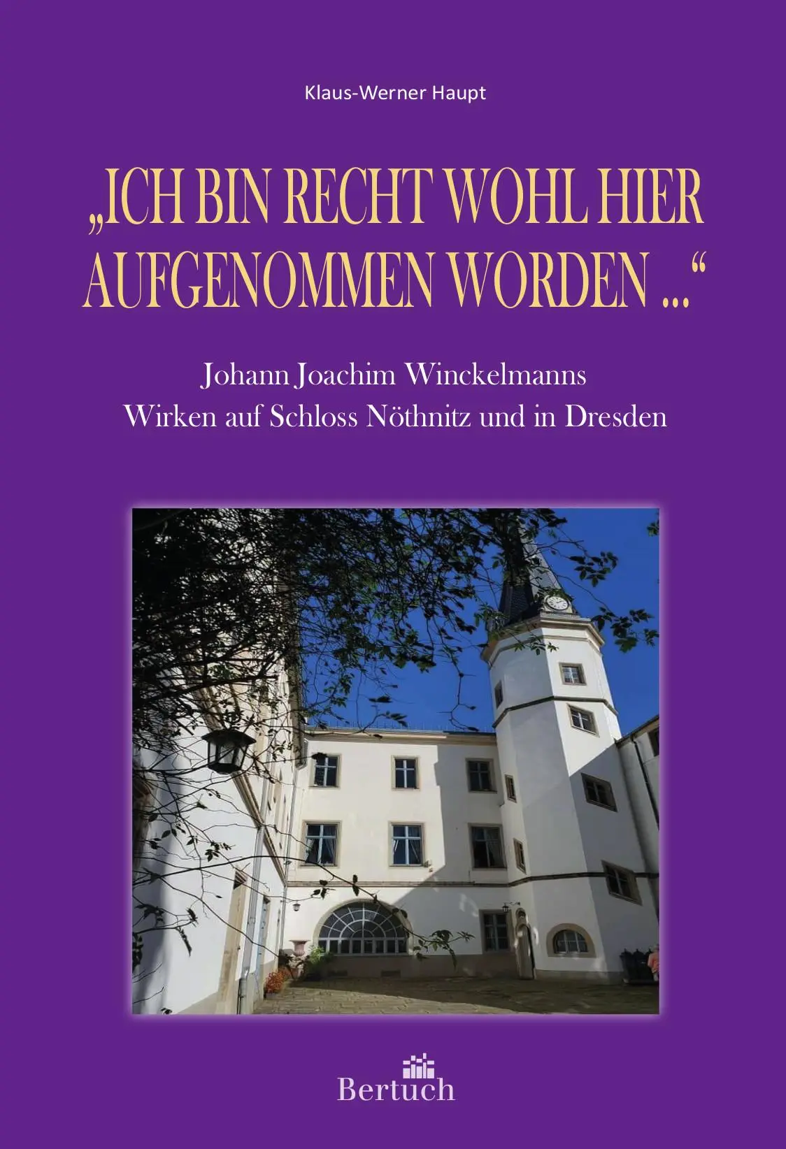 Cover: 9783863971700 | "Ich bin recht wohl hier aufgenommen worden ..." | Klaus-Werner Haupt