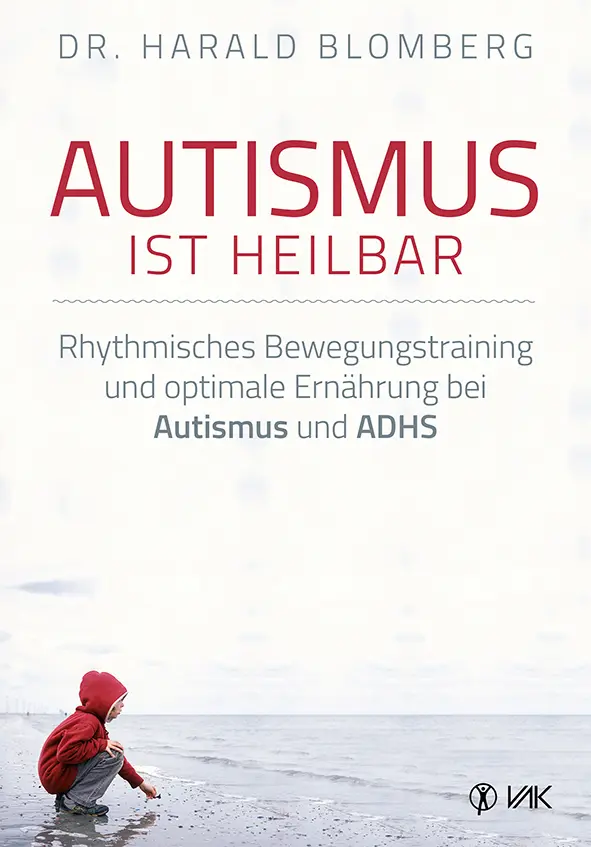 Cover: 9783867311700 | Autismus ist heilbar | Harald Blomberg | Taschenbuch | Deutsch | 2015