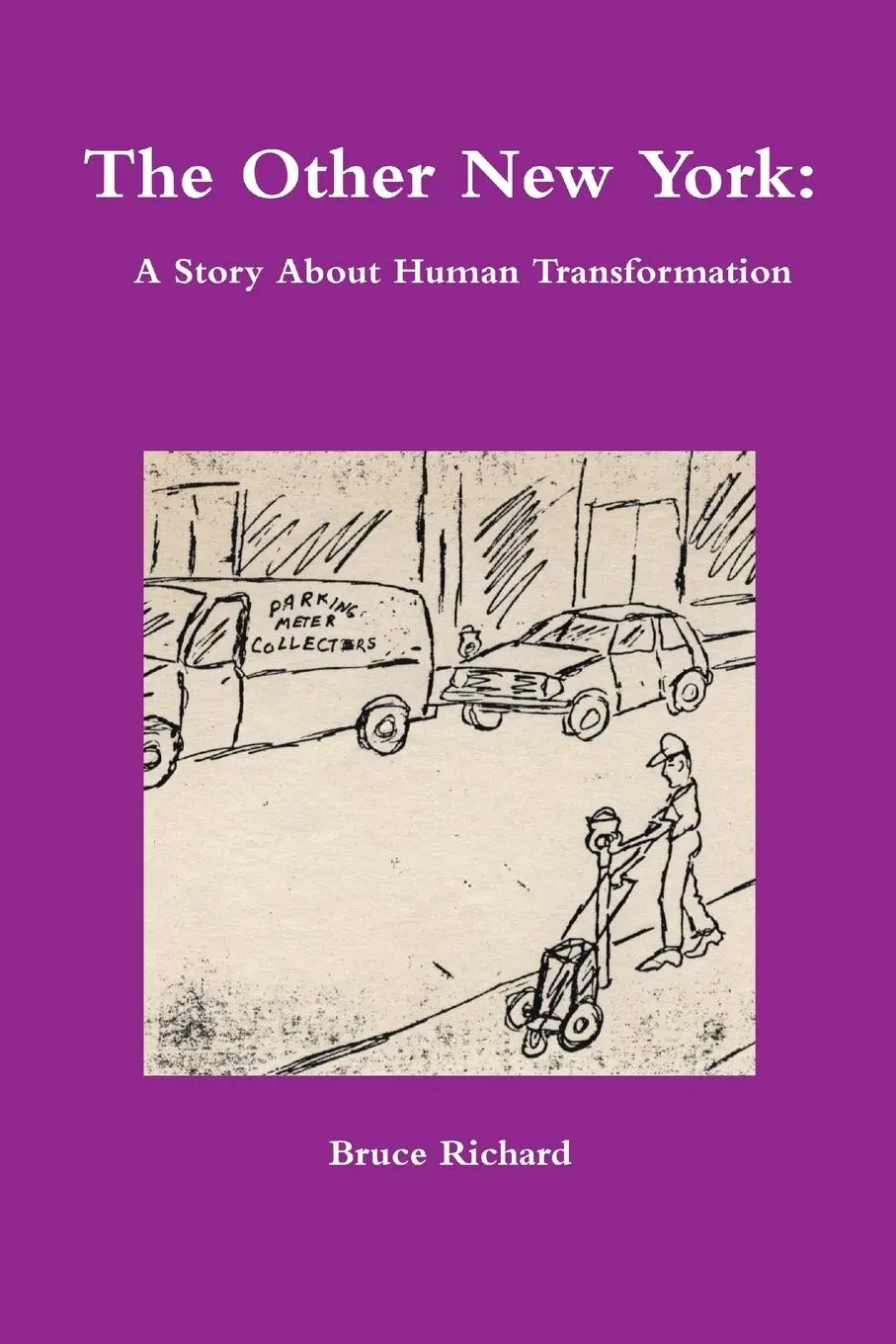 Cover: 9781329481800 | The Other New York | A Story About Human Transformation | Richard