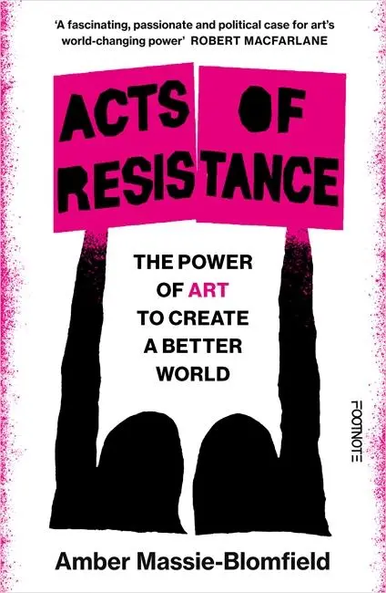 Cover: 9781804441800 | Acts of Resistance | The Power of Art to Create a Better World | Buch