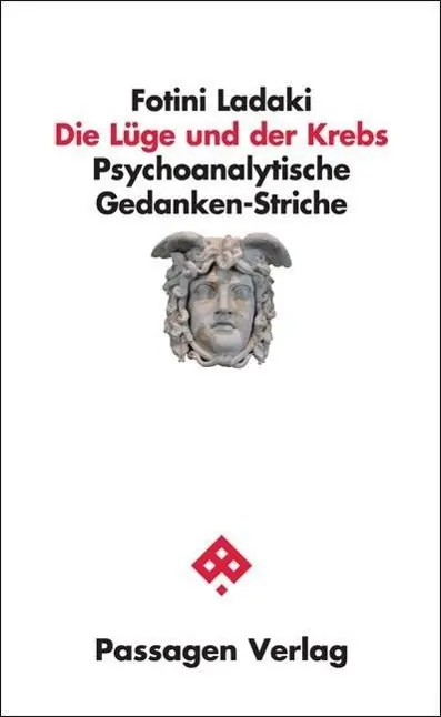 Cover: 9783709201800 | Die Lüge und der Krebs | Fotini Ladaki | Taschenbuch | 137 S. | 2015