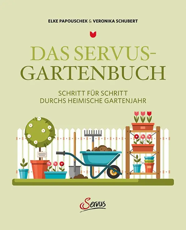 Cover: 9783710401800 | Das Servus-Gartenbuch | Elke Papouschek (u. a.) | Buch | 216 S. | 2020