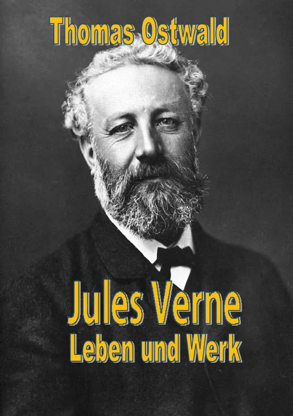 Cover: 9783819021800 | Jules Verne -Leben und Werk | Thomas Ostwald | Taschenbuch | 396 S.