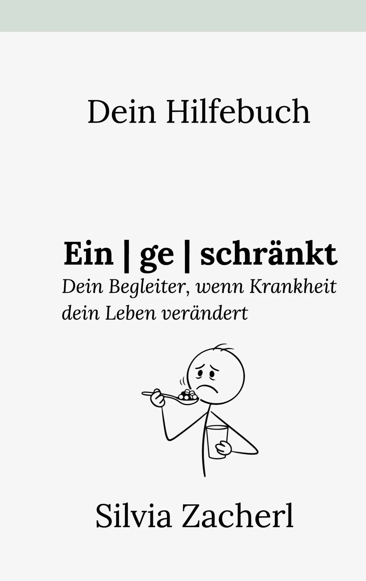 Cover: 9783819261800 | Dein Hilfebuch - Eingeschränkt | Silvia Zacherl | Taschenbuch | 170 S.