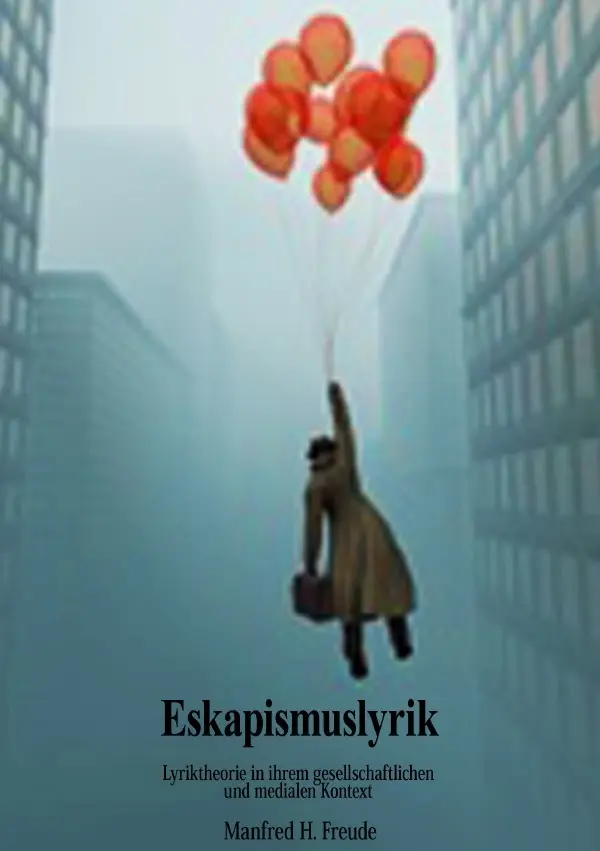Cover: 9783844221800 | ESKAPISMUSLYRIK | Lyriktheorie | Manfred H. Freude | Taschenbuch