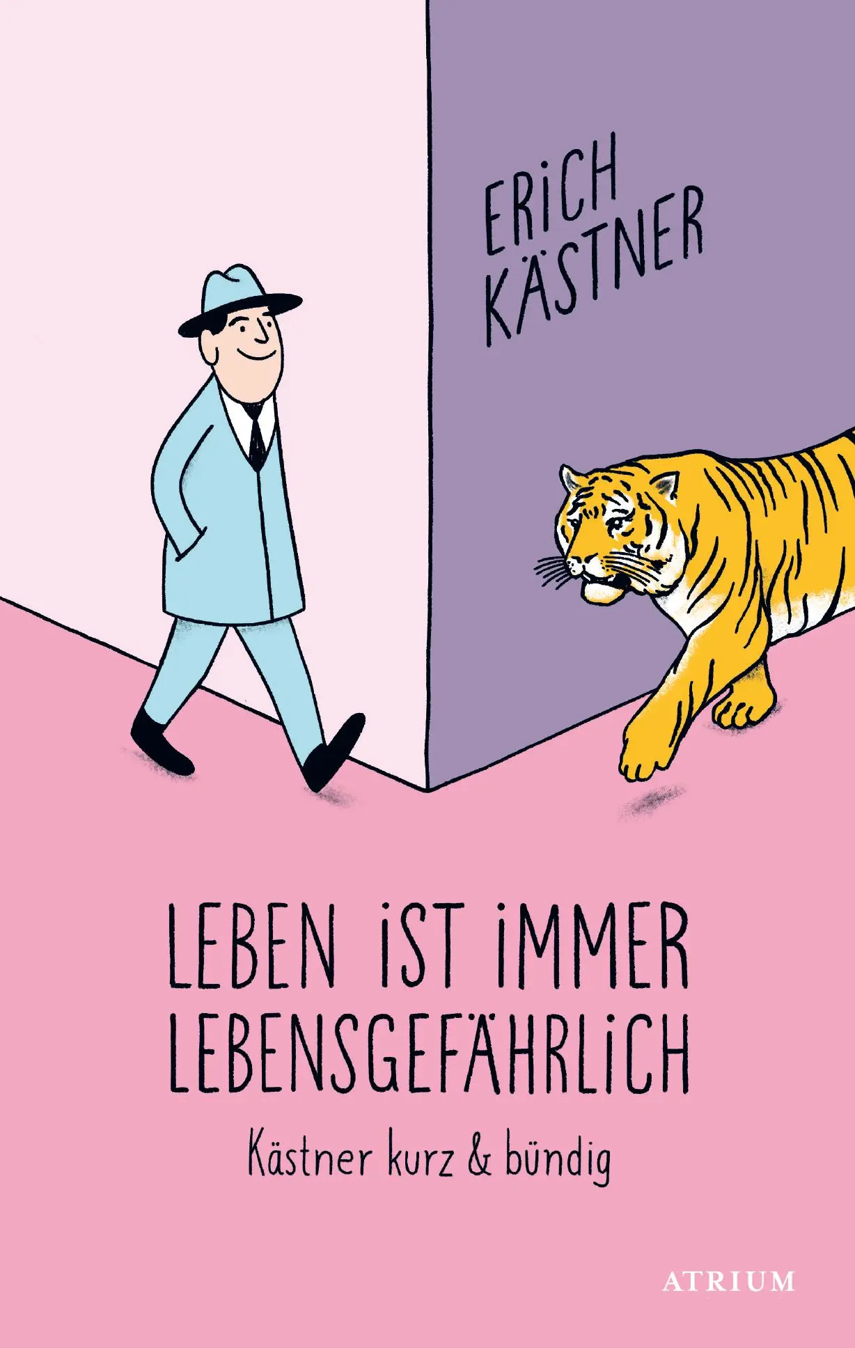 Cover: 9783855351800 | Leben ist immer lebensgefährlich | Kästner kurz und bündig | Kästner