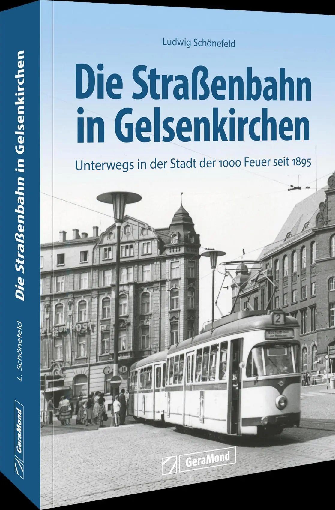 Cover: 9783987021800 | Die Straßenbahn in Gelsenkirchen | Ludwig Schönefeld | Buch | 160 S.