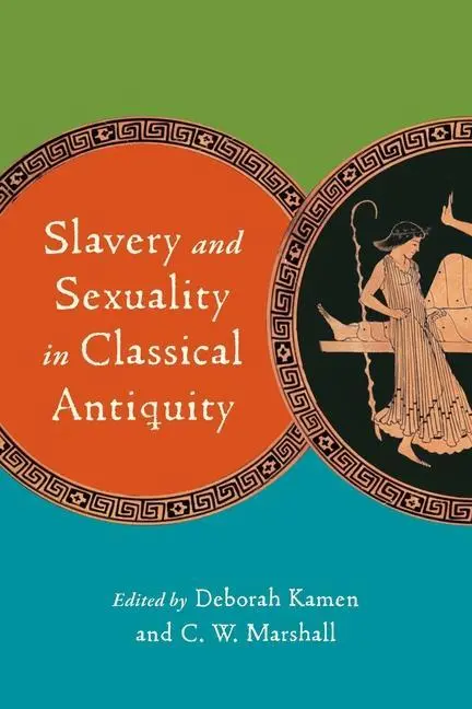 Cover: 9780299331900 | SLAVERY &amp; SEXUALITY IN CLASSIC | Deborah Kamen (u. a.) | Buch | 2021