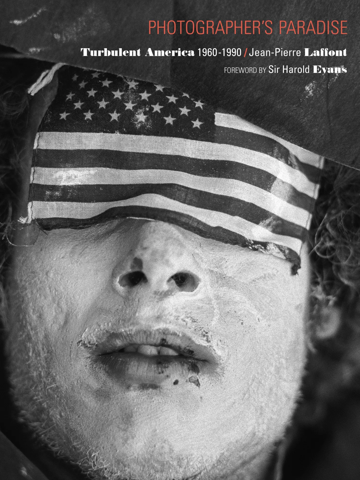 Cover: 9780991341900 | Photographer's Paradise: Turbulent America 1960-1990 | Laffont | Buch