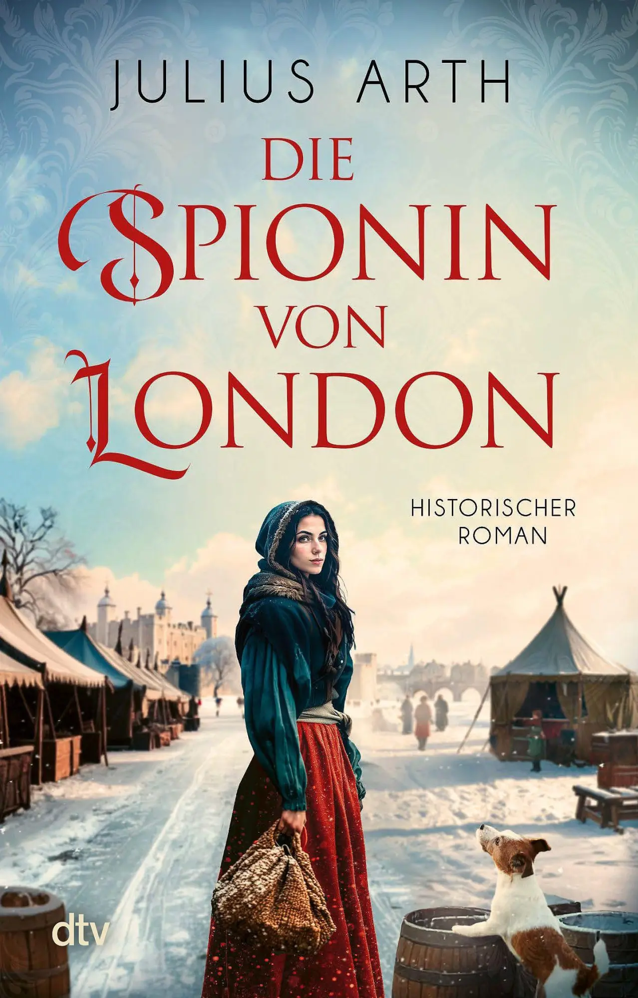 Cover: 9783423221900 | Die Spionin von London | Julius Arth | Taschenbuch | 576 S. | Deutsch