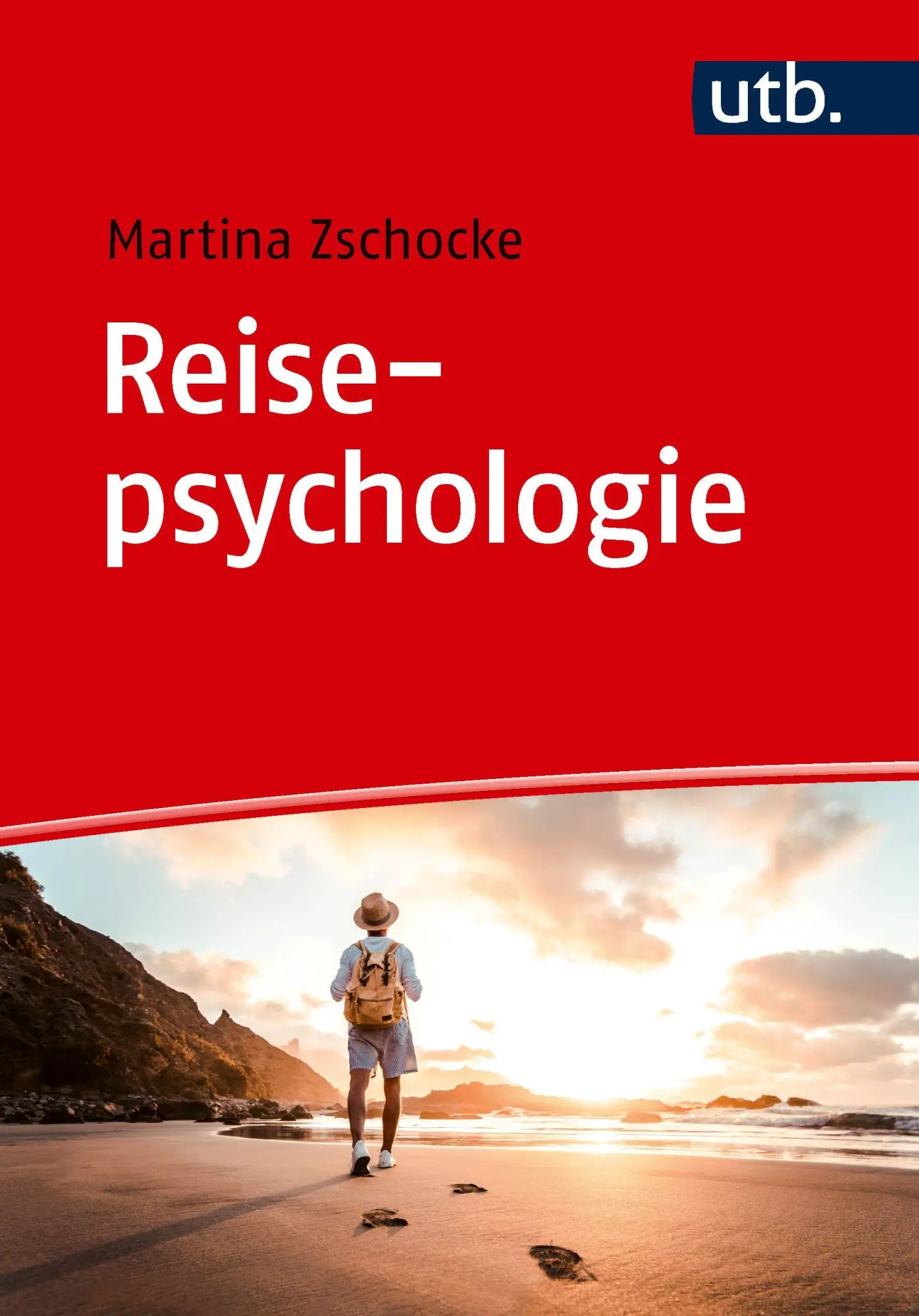 Cover: 9783825261900 | Reisepsychologie | Warum Menschen auf Reisen gehen | Martina Zschocke