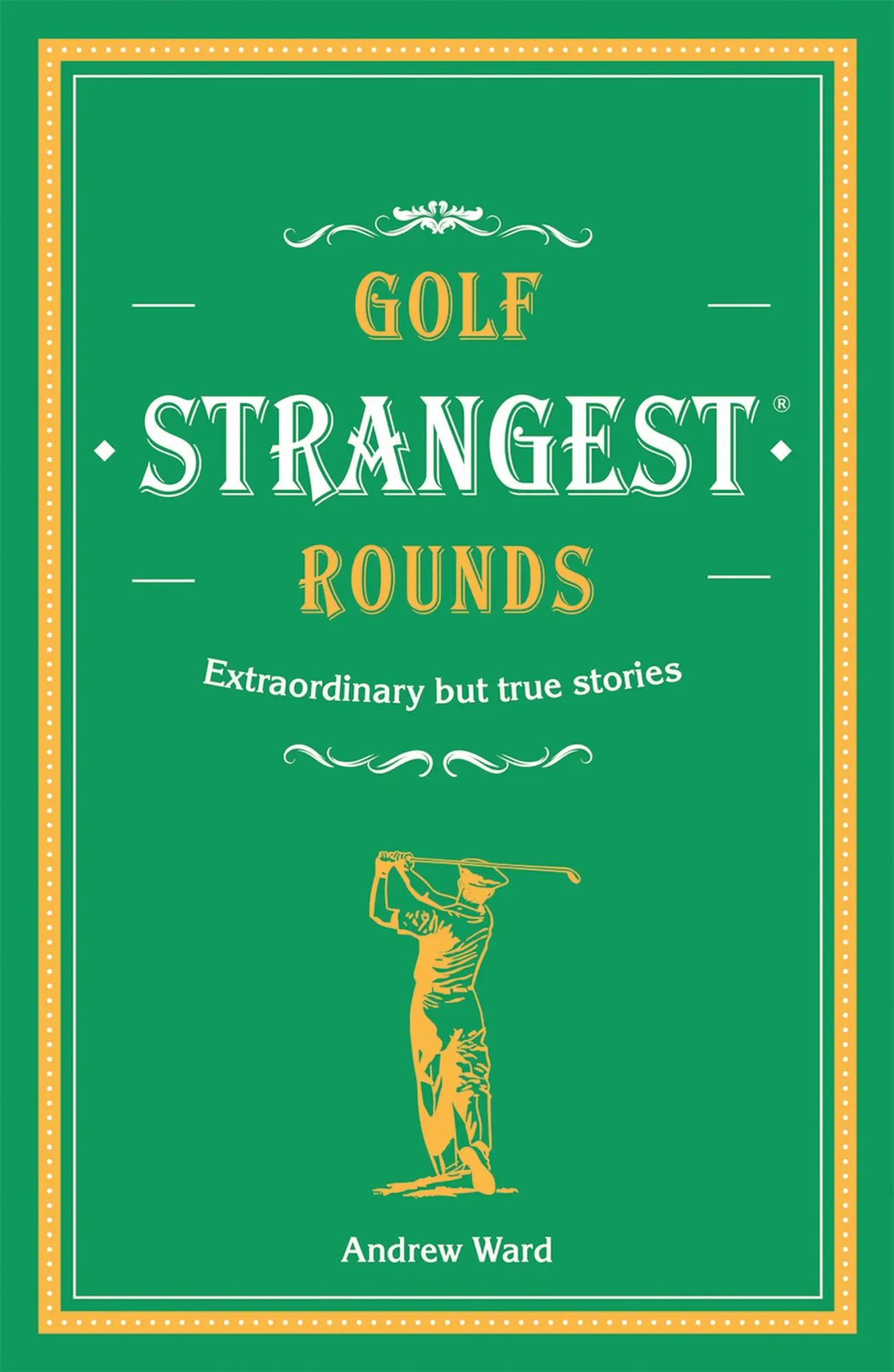 Cover: 9781911622000 | Golf's Strangest Rounds | Andrew Ward | Buch | Gebunden | Englisch