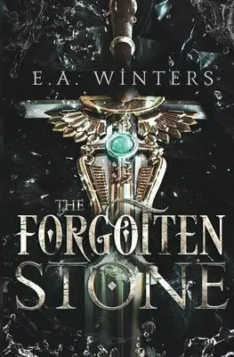 Cover: 9781958702000 | The Forgotten Stone | E a Winters | Taschenbuch | Englisch | 2022