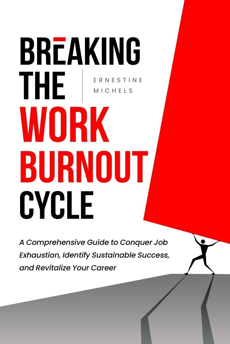 Cover: 9781962662000 | Breaking The Work Burnout Cycle | Ernestine Michels | Taschenbuch