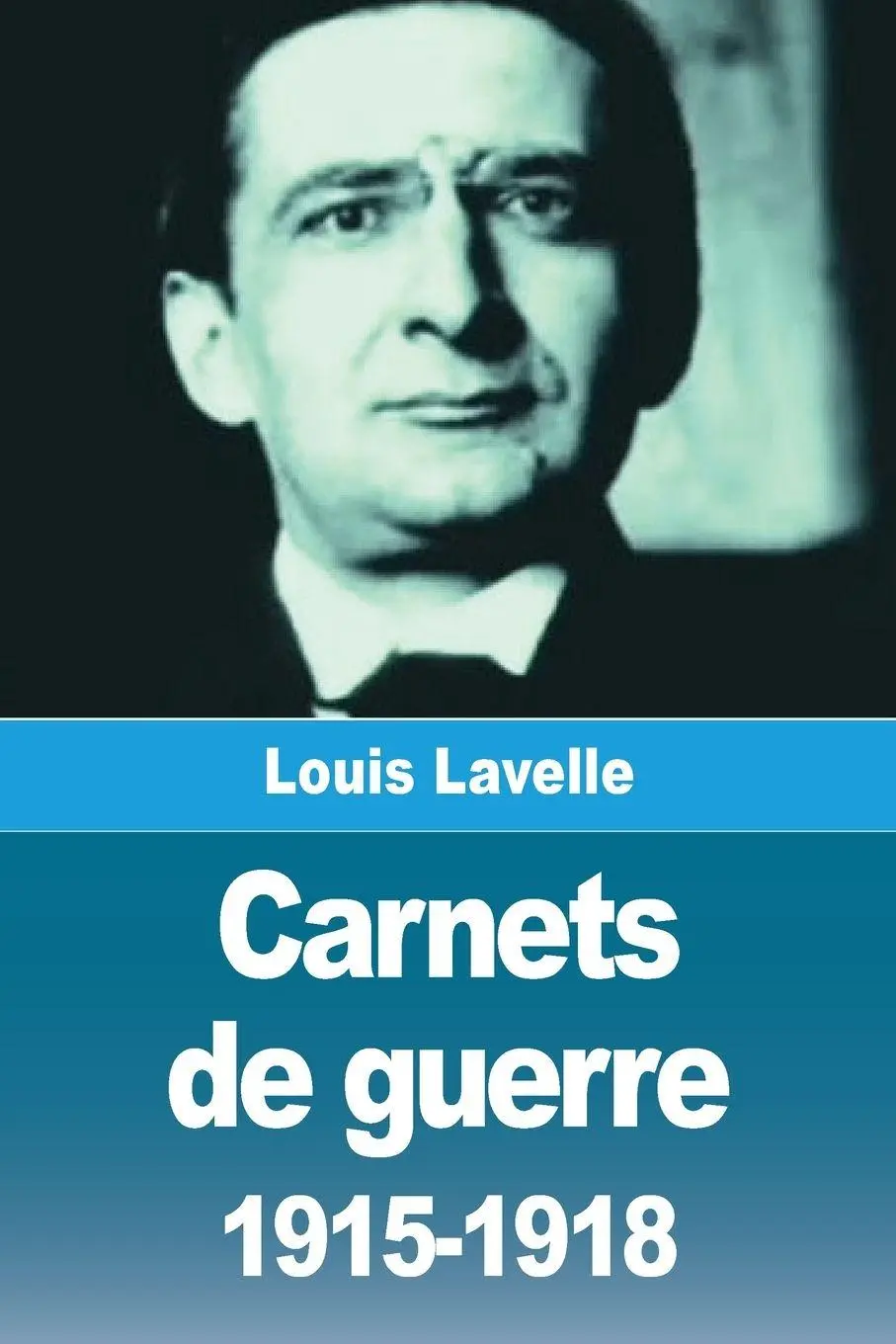 Cover: 9782379762000 | Carnets de guerre 1915-1918 | Louis Lavelle | Taschenbuch | 2024