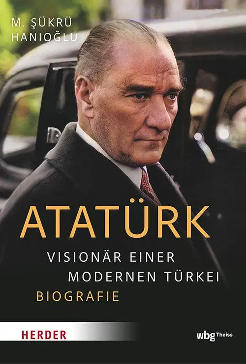 Cover: 9783534612000 | Atatürk | Visionär einer modernen Türkei - Biografie | Hanioglu | Buch