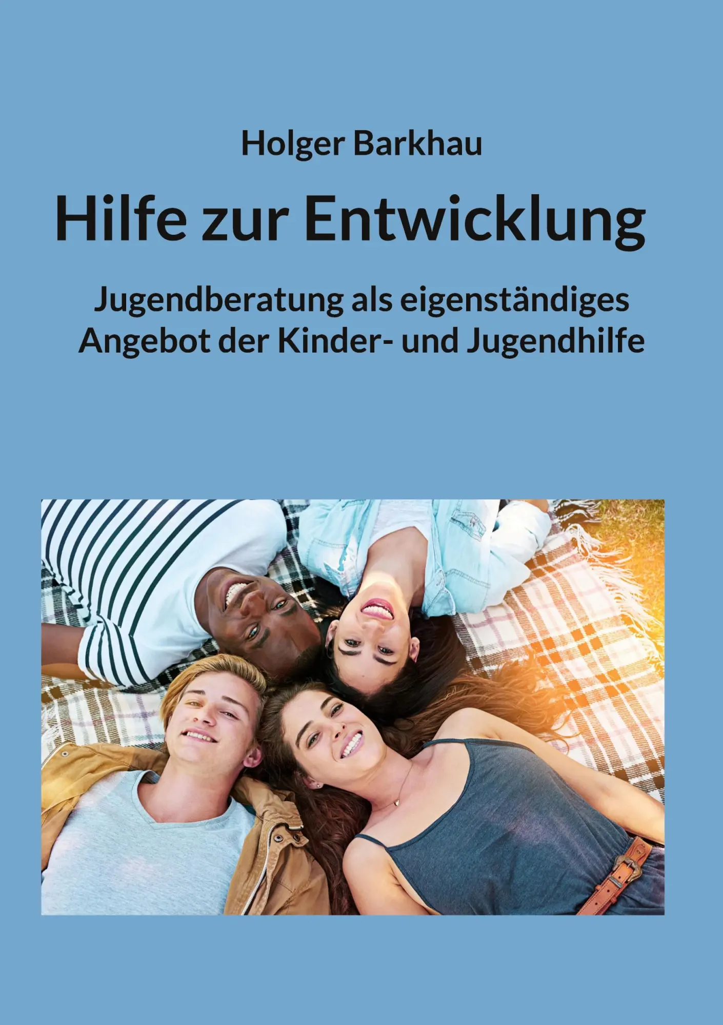 Cover: 9783754322000 | Hilfe zur Entwicklung | Holger Barkhau | Taschenbuch | 100 S. | 2022