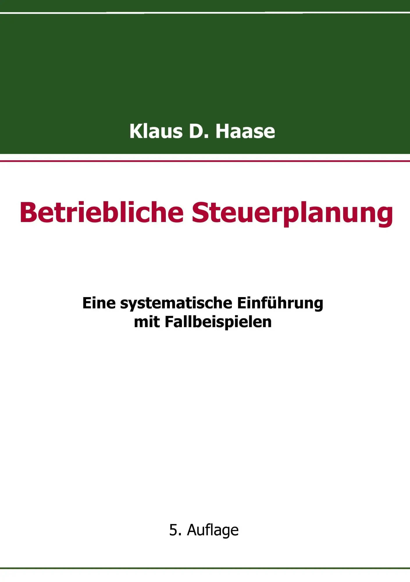 Cover: 9783837032000 | Betriebliche Steuerplanung | Klaus D. Haase | Taschenbuch | 204 S.