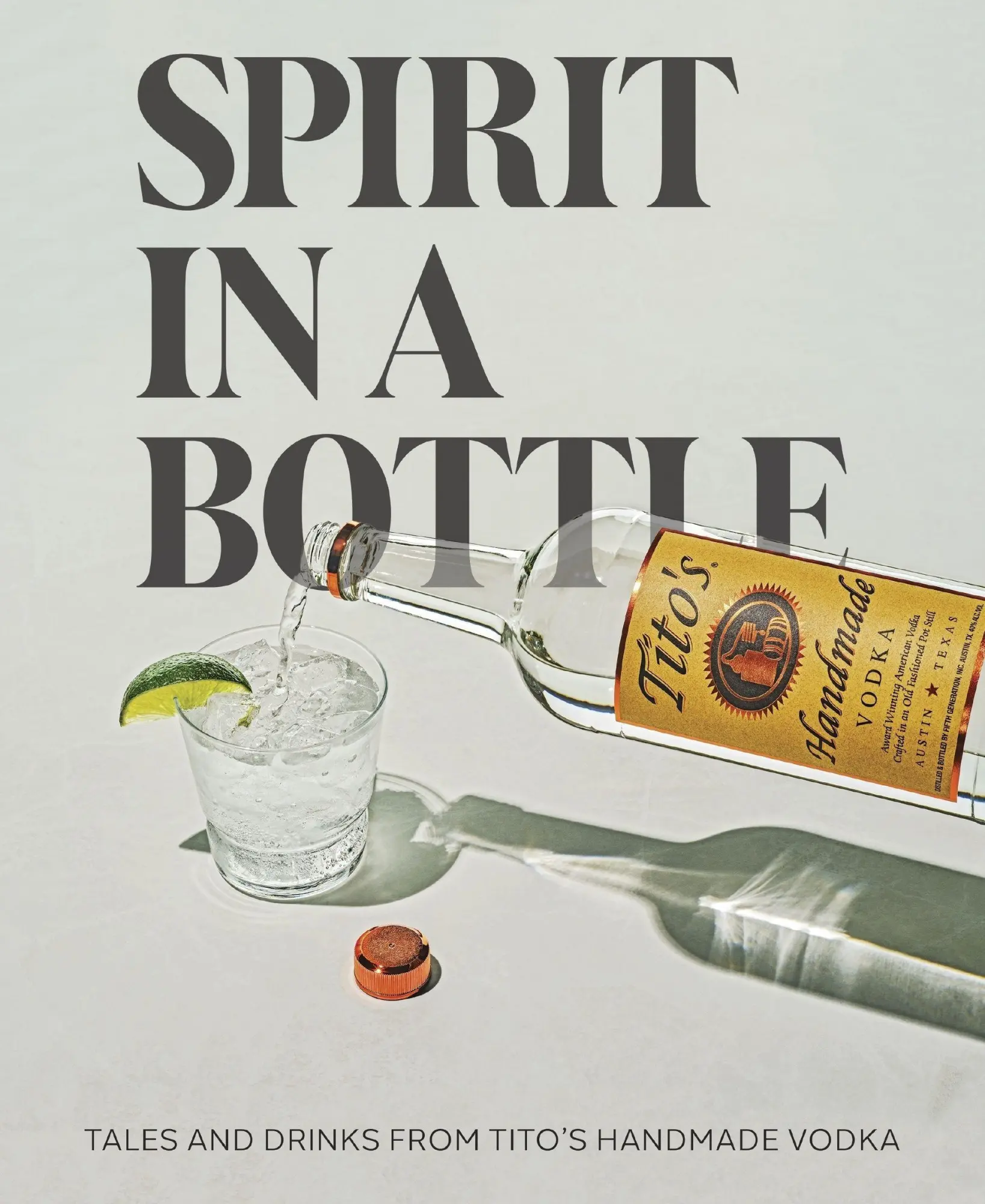 Cover: 9780063282100 | Spirit in a Bottle | Tales and Drinks from Tito's Handmade Vodka